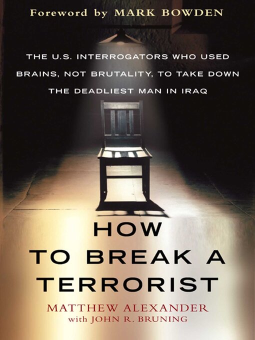 Title details for How to Break a Terrorist by Matthew Alexander - Wait list